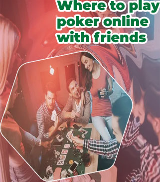 Poker online to play with friends